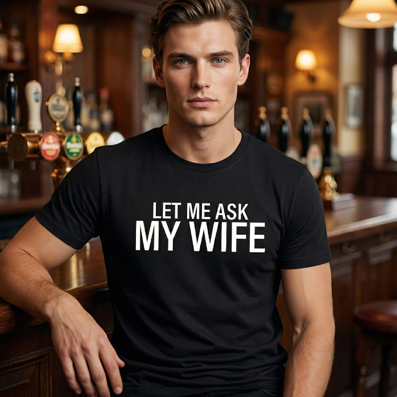 T-shirt da uomo con stampa divertente "Lasciami chiedere a mia moglie".
