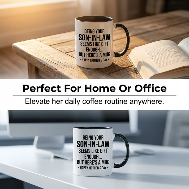 "Being Your Son-in-Law" Humorous Coffee Mug