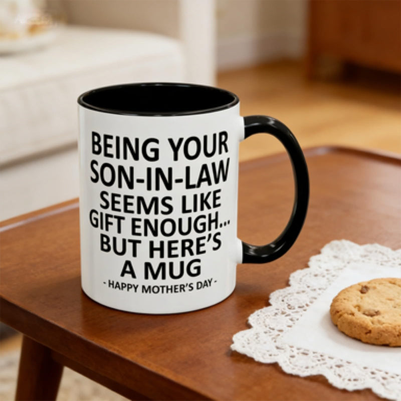 "Being Your Son-in-Law" Humorous Coffee Mug