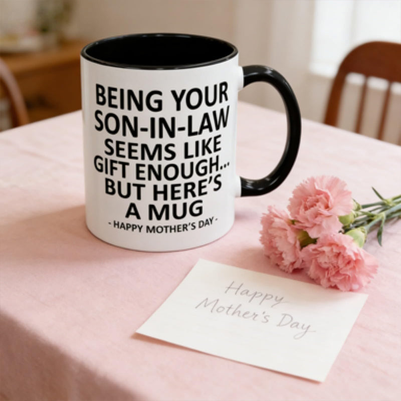 "Being Your Son-in-Law" Humorous Coffee Mug